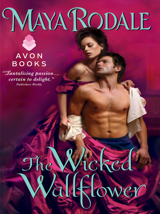 Title details for The Wicked Wallflower by Maya Rodale - Wait list